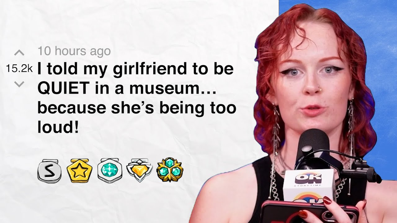 I told my girlfriend to be QUIET in a museum… because she’s being too loud! | Reddit Stories