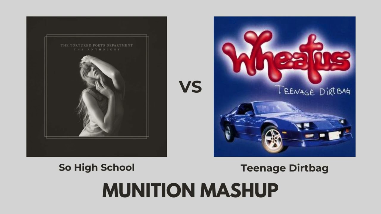 Taylor Swift x Wheatus - So High School x Teenage Dirtbag (Munition Mashup)