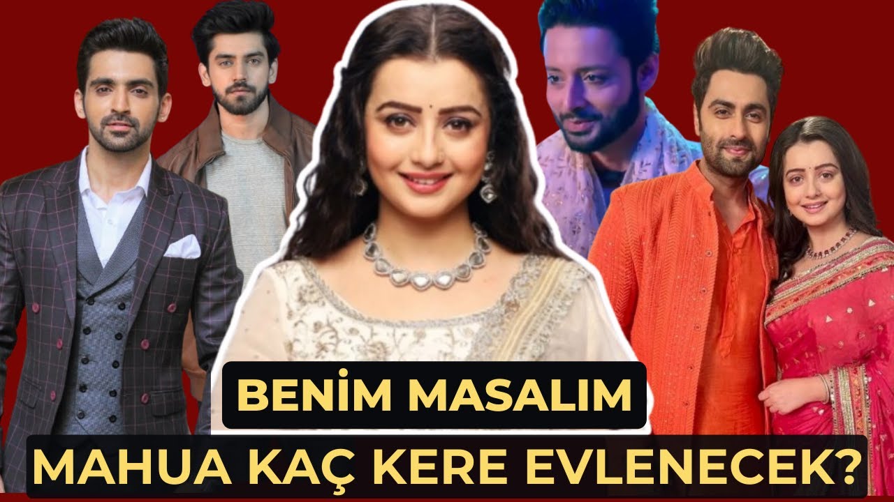 Benim Masalım Mahua Kaç Kere Evlenecek?