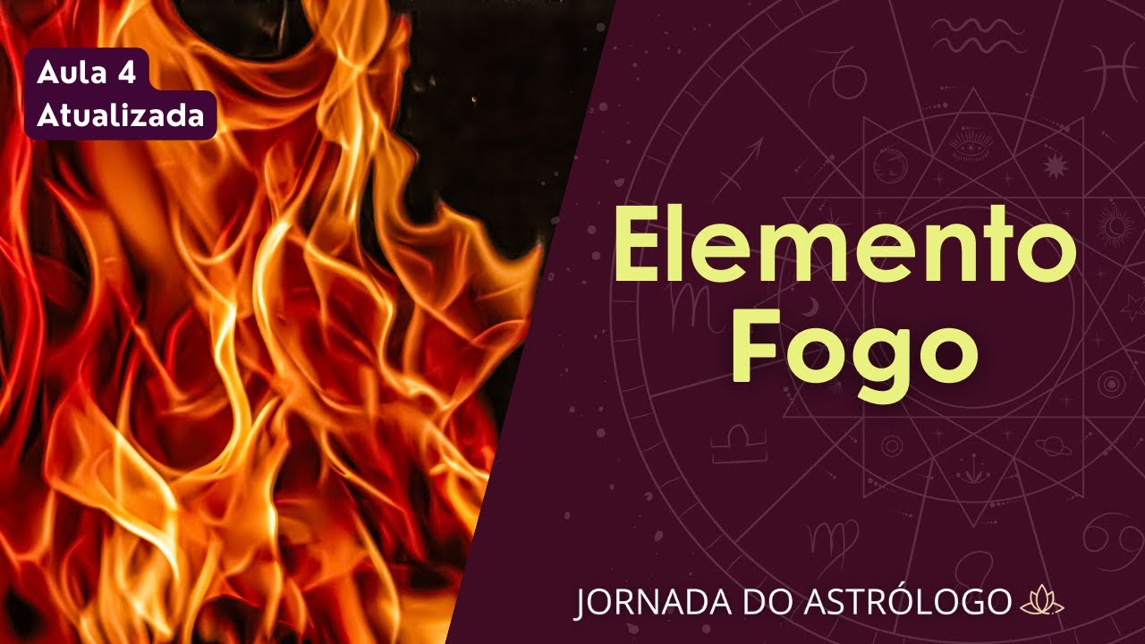 💪CURSO DE ASTROLOGIA : Elemento FOGO e a sua FOR&Ccedil;A