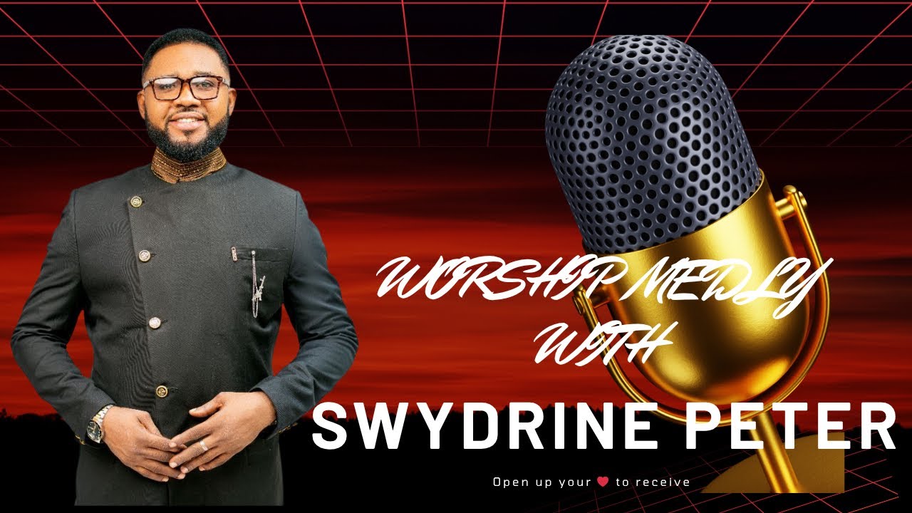 WORSHIP MEDLY | SWYDRINE PETER |HIS MERCY FOUND ME 