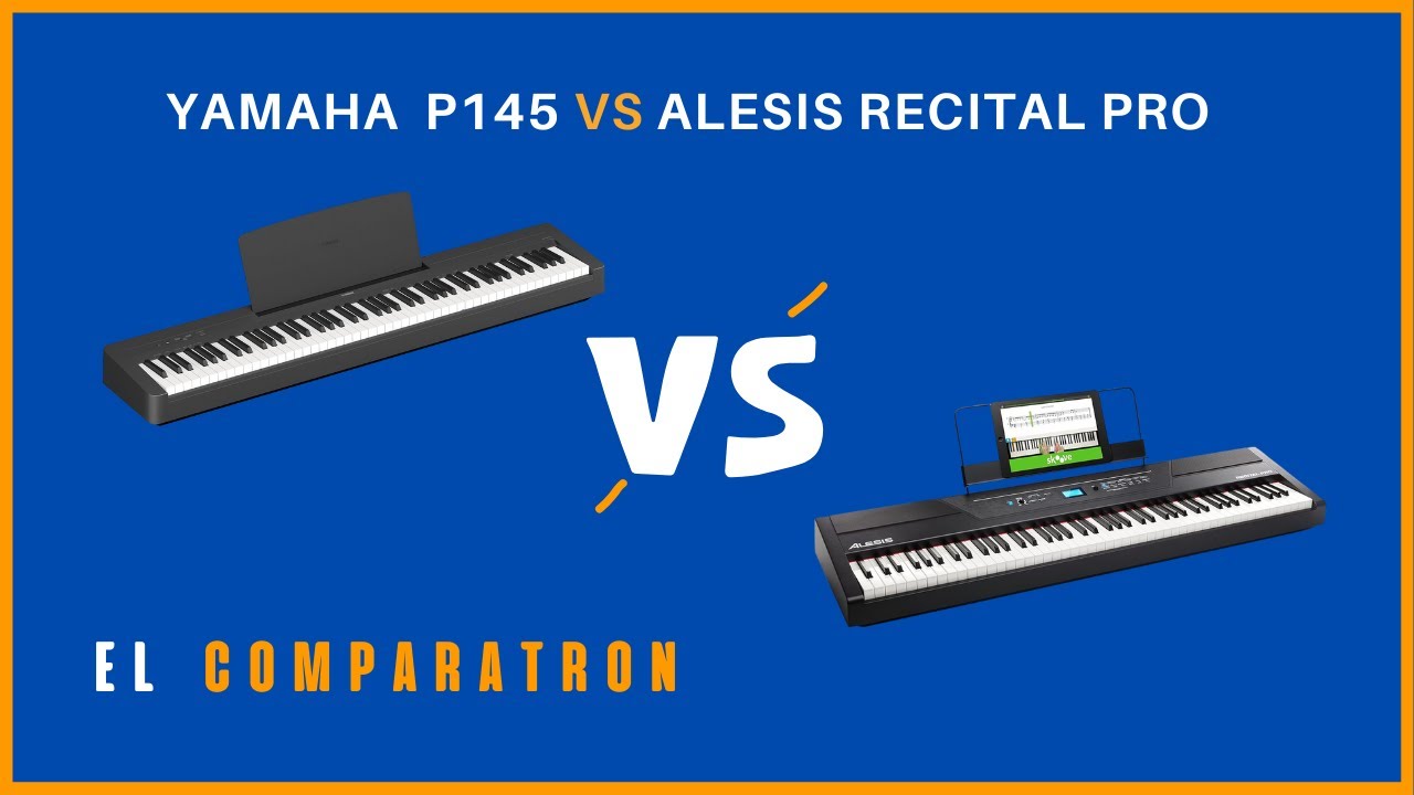 🌟PIANO DIGITAL YAMAHA P145 vs ALESIS RECITAL PRO: ¿CUÁL COMPRAR? 🌟