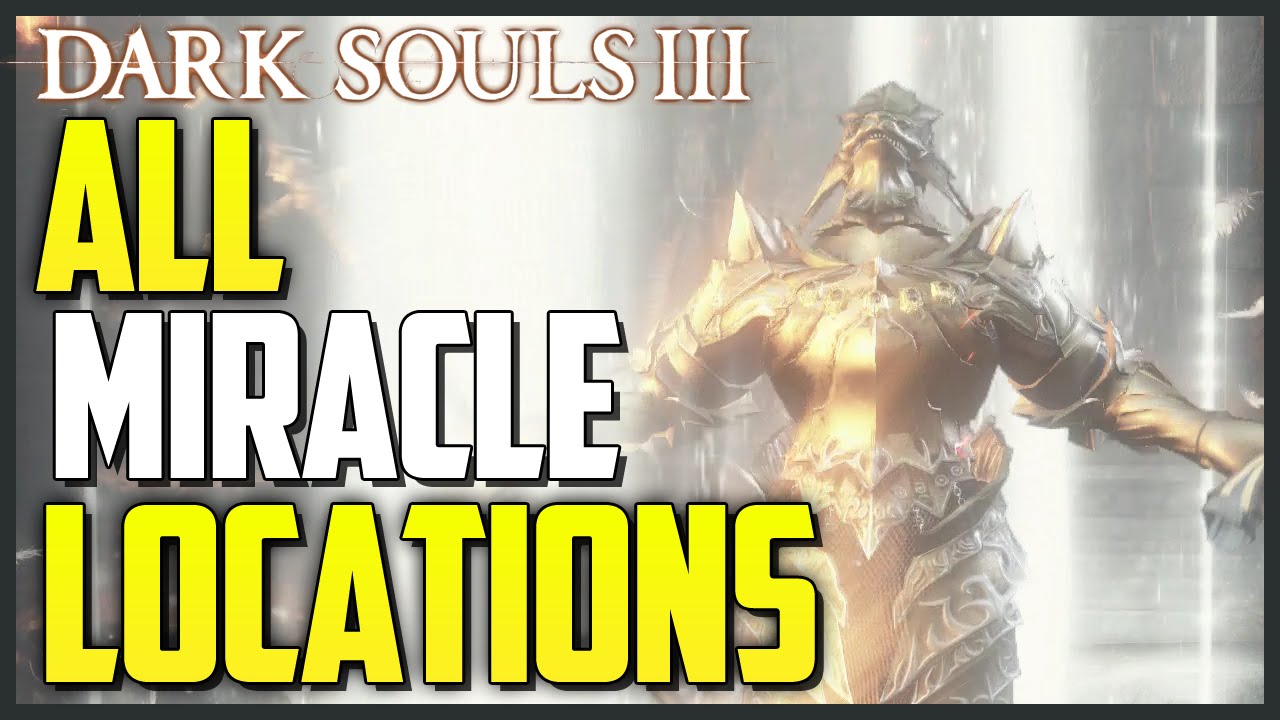 Dark Souls 3: All Miracle Locations & Showcase (Master of Miracles Trophy/Achievement)