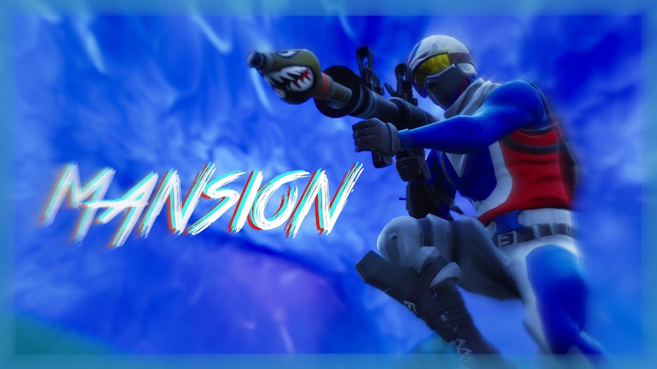 Fortnite Montage - Mansion - Lil Skies