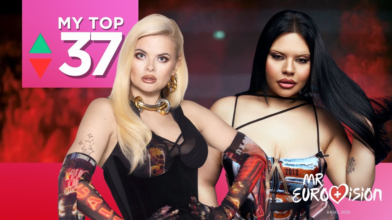 My Top 37 | Before the Show | Eurovision 2025 🇨🇭