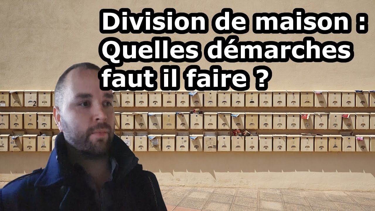 Division de maison : Quelles d&eacute;marches faut il faire ?