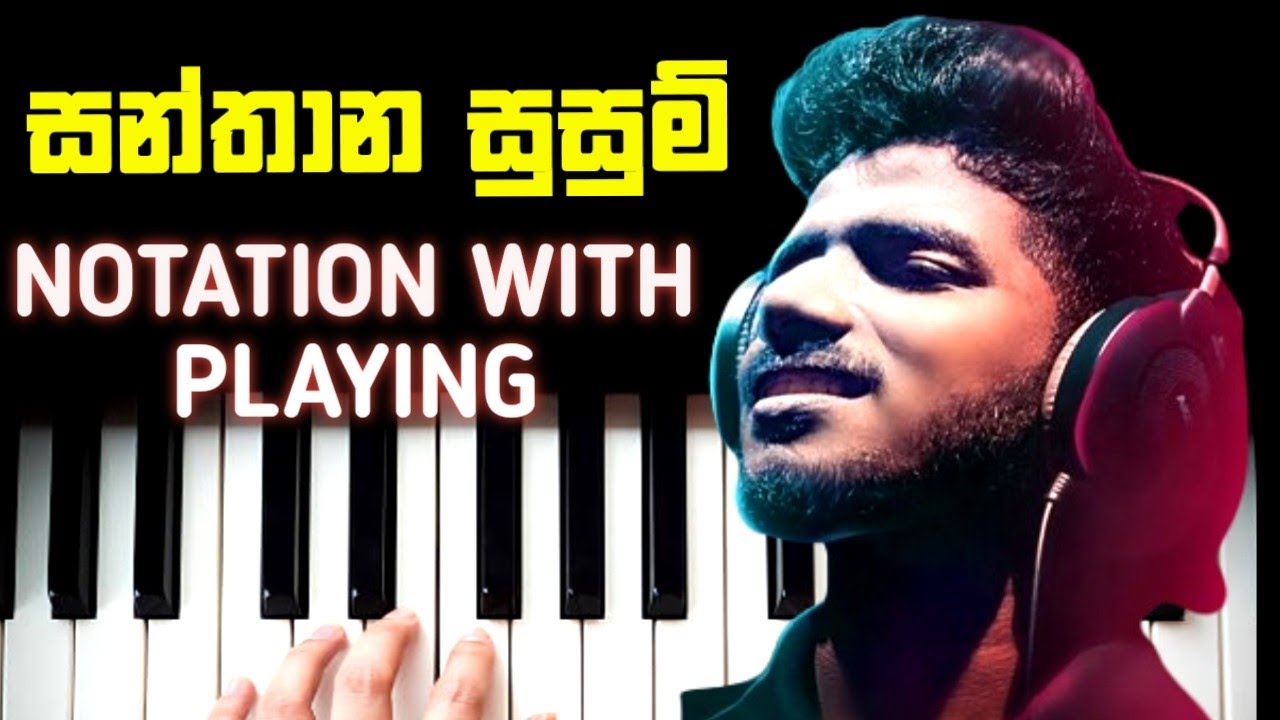 Santhana Susum dawata Notation - සන්තාන සුසුම් දවටා-  Melodica Notes - Music Sir -