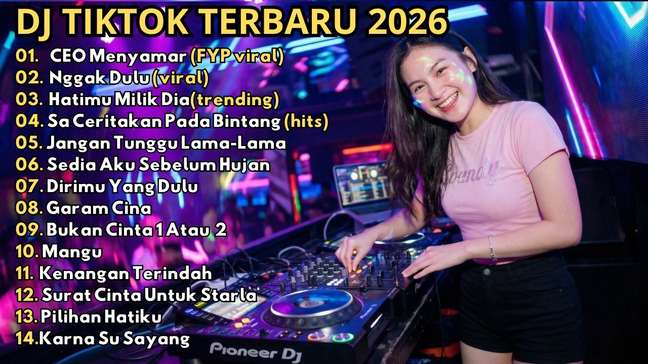 DJ REMIX TIKTOK TERBARU 2026  🎵 CEO MENYAMAR 🎵 NGGAK DULU 🎵 HATIMU MILIK DIA  🎵 JAUH KO PERGI