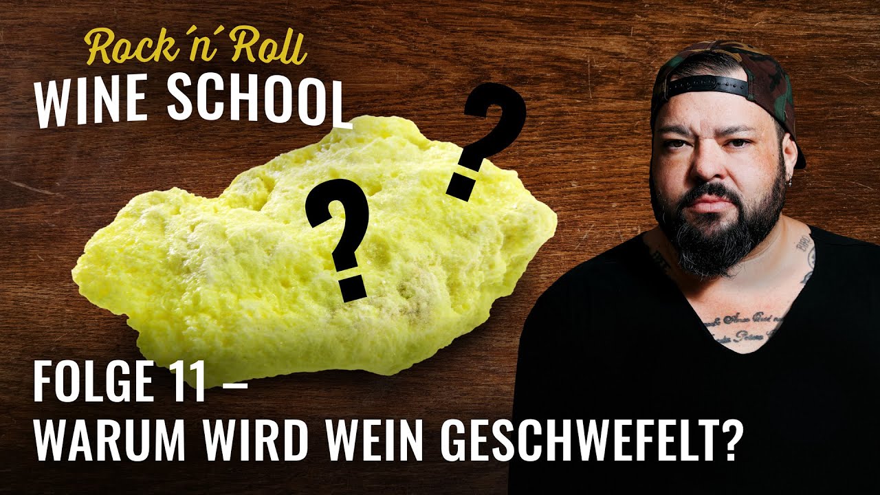 Schwefel im Wein | ist er ungesund? | Kopfschmerzen? | Rock `N`Roll Wine School | Folge 11