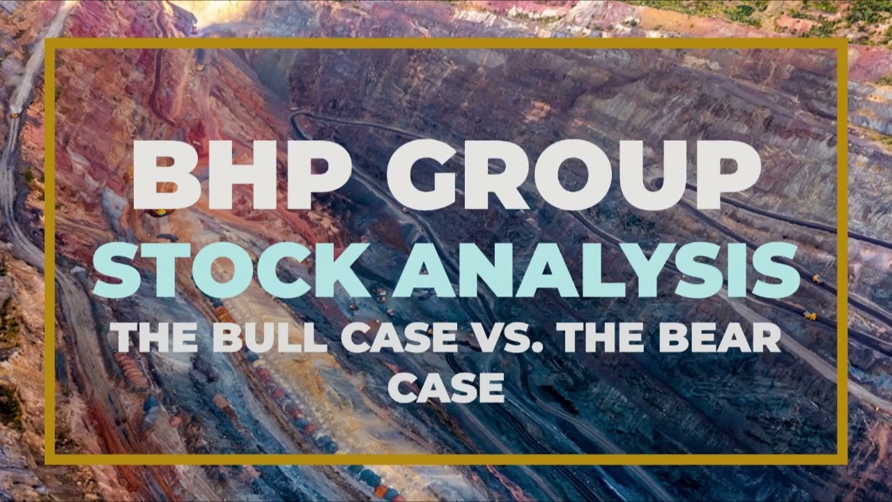 BHP Group Stock Analysis - The Bull Case vs. The Bear Case