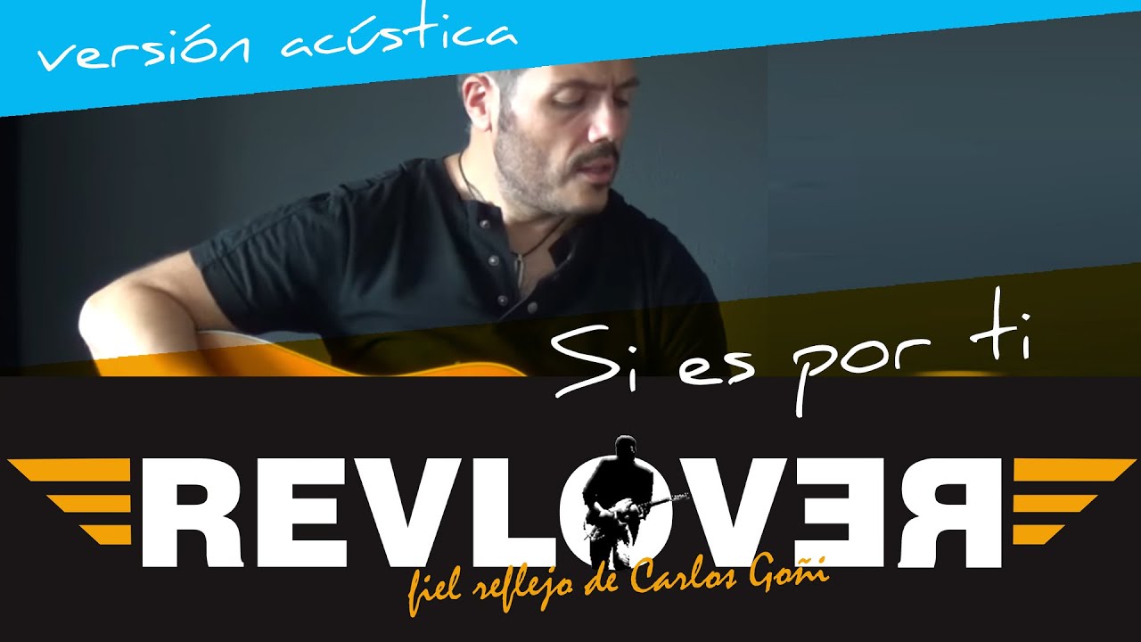 SI ES POR TI - Cover - Tributo a Carlos Goñi - Revolver