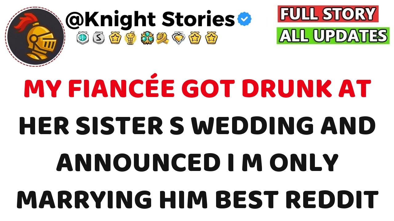 My Fiancée Got Drunk At Her Sister's Wedding And Announced： ＂I'm Only Marrying Him - Best Reddit