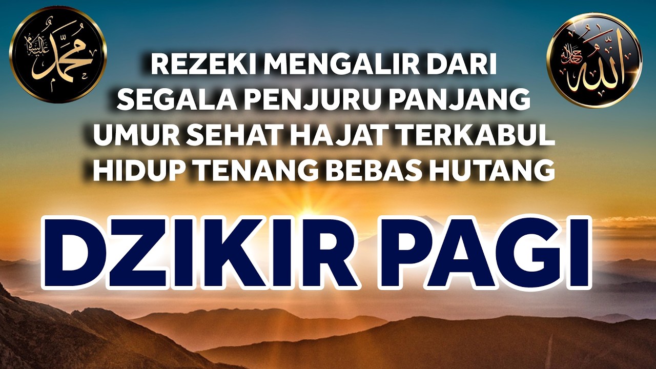 Dzikir Pagi Pembuka Rezeki / Doa Pembuka Rezeki Dari Segala Penjuru, Doa Pelunas Hutang