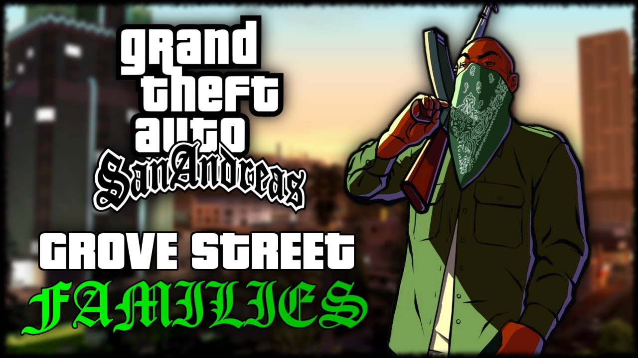 HISTORIA GROVE STREET Z GTA SAN ANDREAS