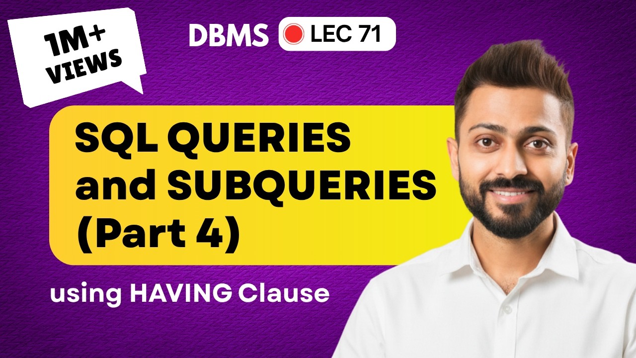 Lec-62: SQL Queries and Subqueries (part-4) | Having clause | Database Management System