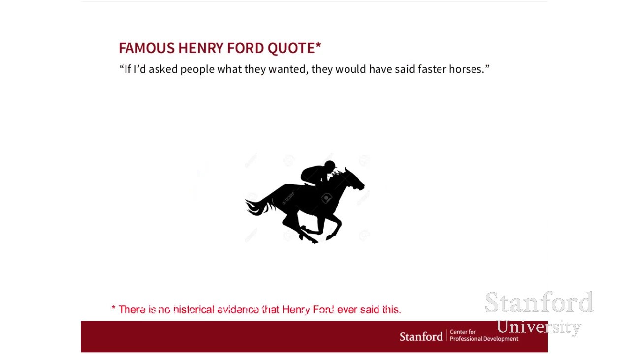 Stanford Webinar:  Need-finding and Empathy - Why Your Customers Can't Tell You What They Want