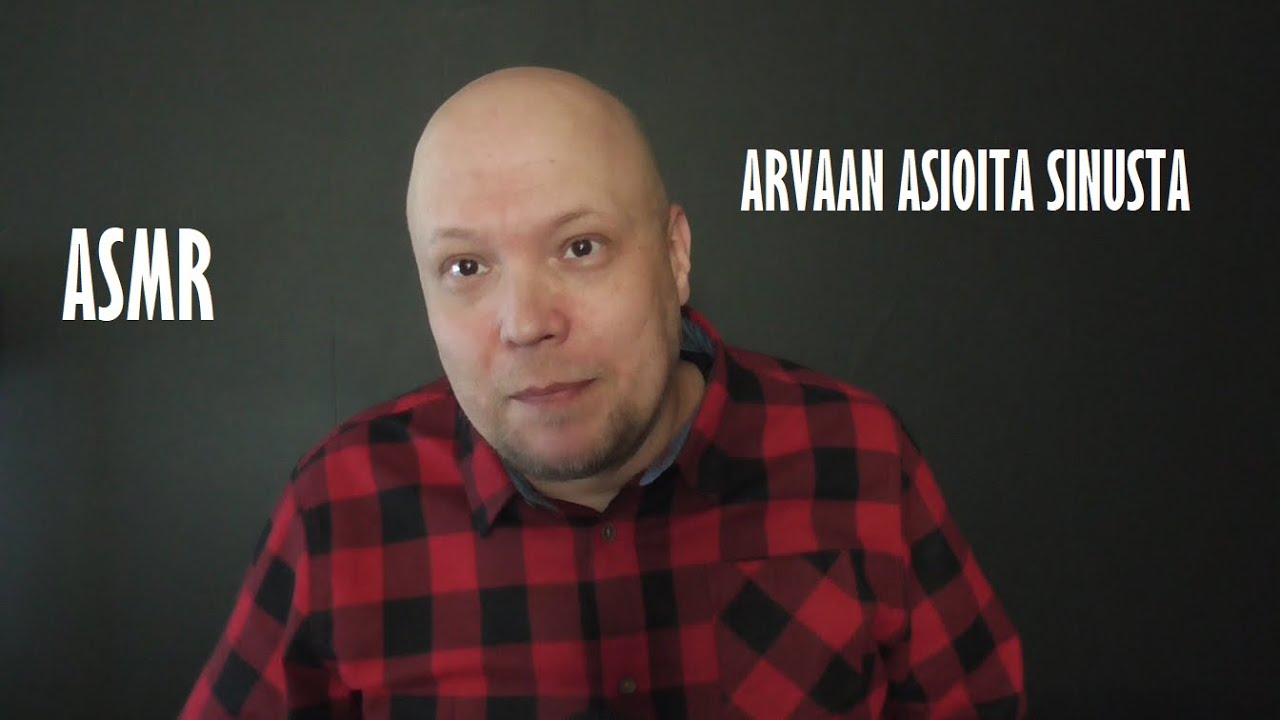 ASMR SUOMI - Arvaan asioita sinusta