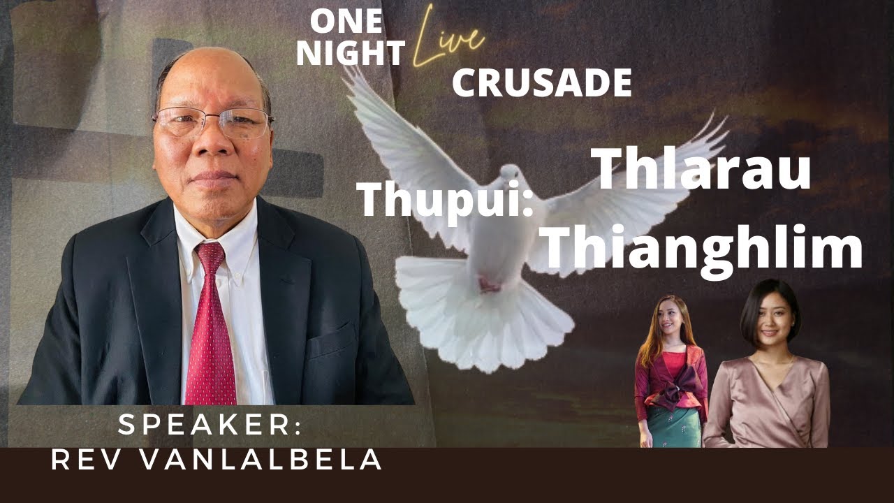 One Night Live Crusade II Speaker Rev.Vanlalbela - Thlarau thianghlim