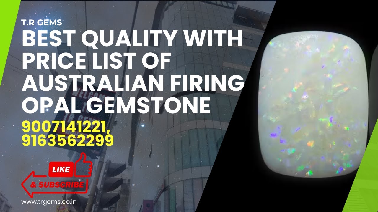 Price List of Australian Firing Opal Gemstones, Best Gemstone Store in Kolkata, T. R Gems.