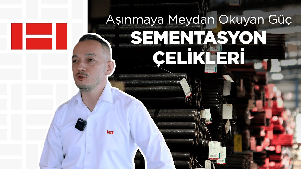 Sementasyon &Ccedil;elikleri | Hangi &Ccedil;elikler Sementasyon İşlemine Uygun?  - Has&ccedil;elik