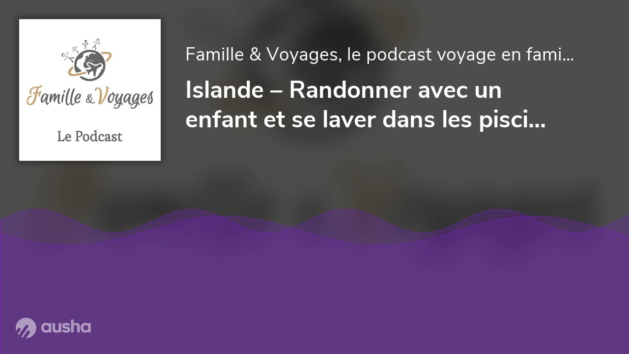 Islande – Randonner avec un enfant et se laver dans les piscines géothermiques