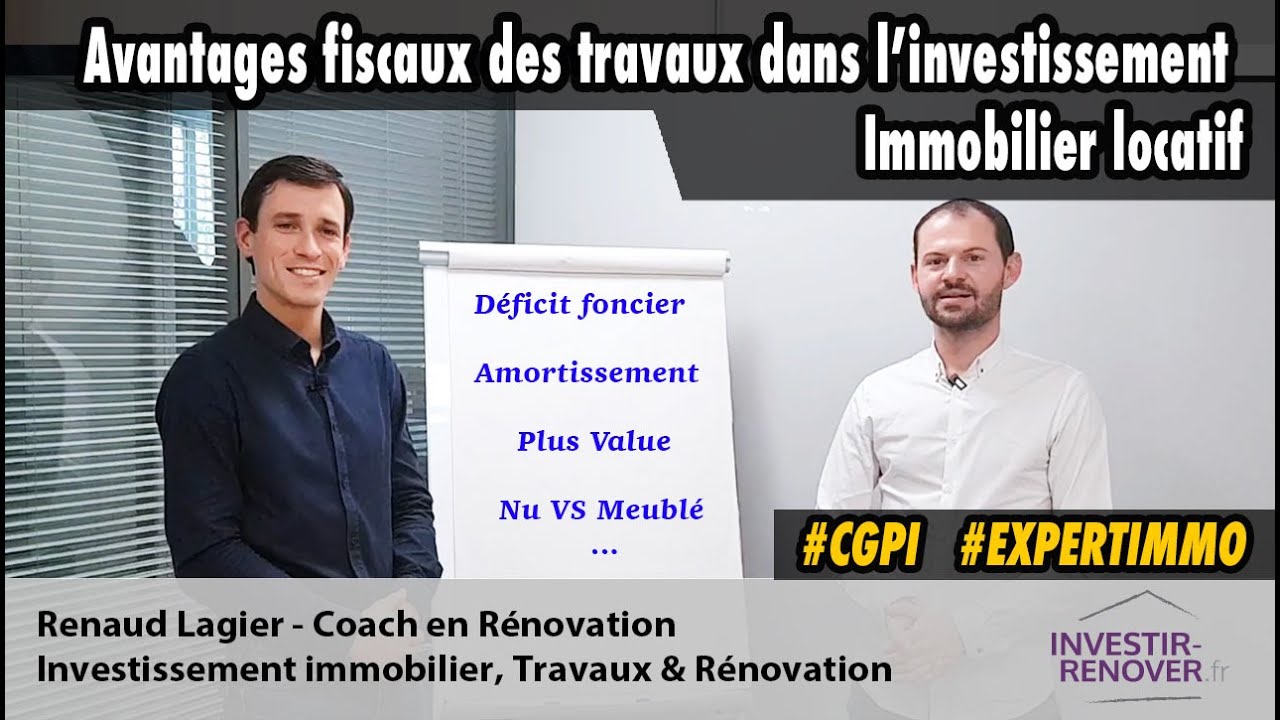 Pourquoi faire des travaux en investissement immobilier locatif ? Les avantages fiscaux