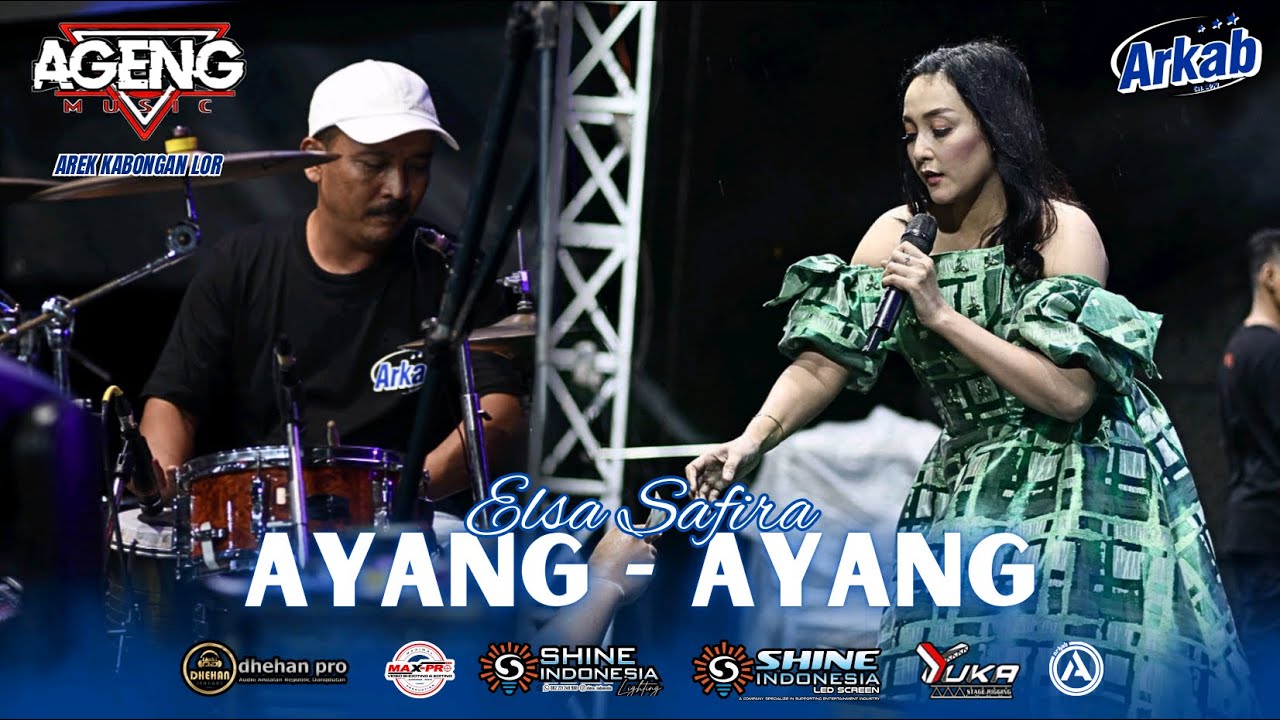 AYANG-AYANG ~ ELSA SAFIRA AGENG MUSIC LIVE ARKAB 2025