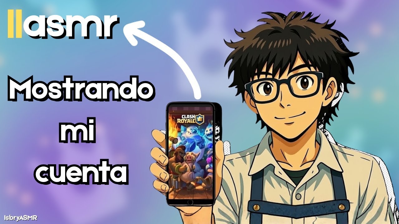 🎧 ASMR Clash Royale #9 😌 | Te muestro toda mi cuenta 📱💙