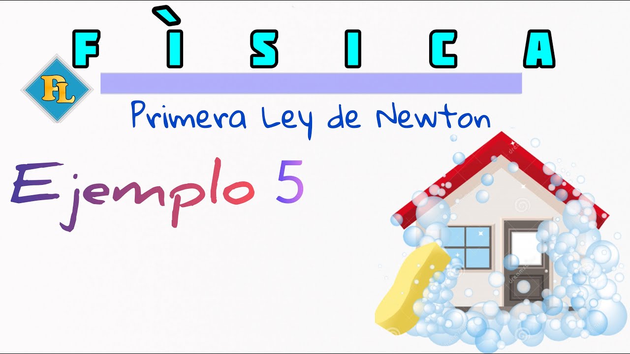 Primera Ley de Newton - Ejemplo 5
