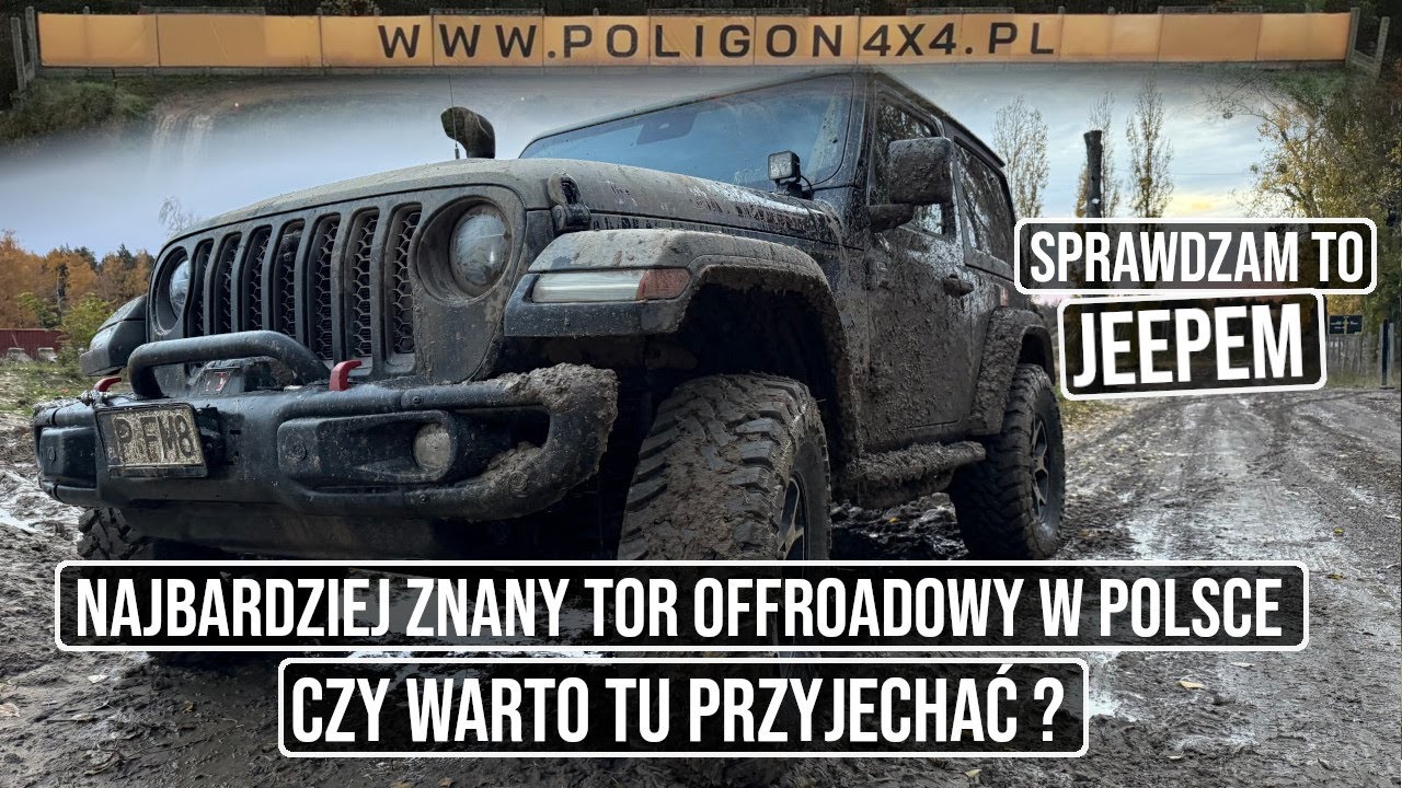 Poligon 4x4 Góra Kalwaria. Testuję tor z innej perspektywy. Czy Jeep wszędzie wjedzie ? 
