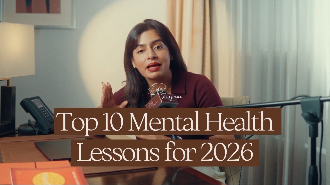 Top 10 Mental Health Lessons for 2026 | Life in Progress Podcast