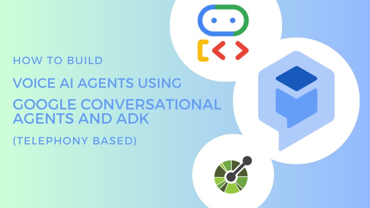 Build Powerful Voice Agents with Google Conversational Agents