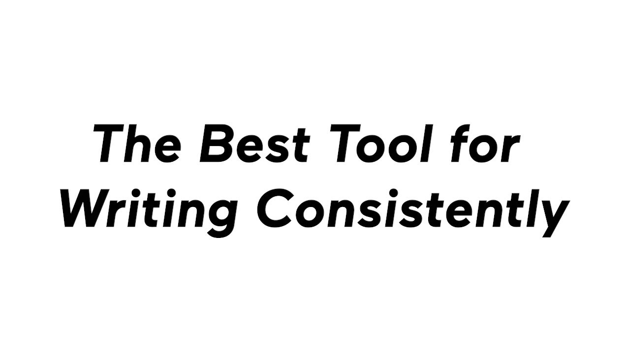 The Best Tool for Writing Consistently