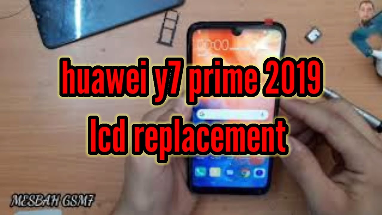 HUAWEI Y7 PRIME 2019  LCD REPLACEMENT طريقة تغيير شاشة الهاتف هواوي