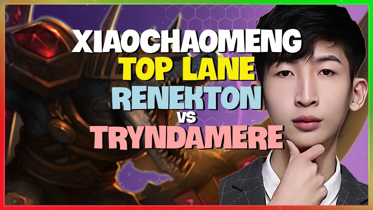 XiaoChaoMeng Unstoppable Challenger Renekton Masterclass (Engsub)