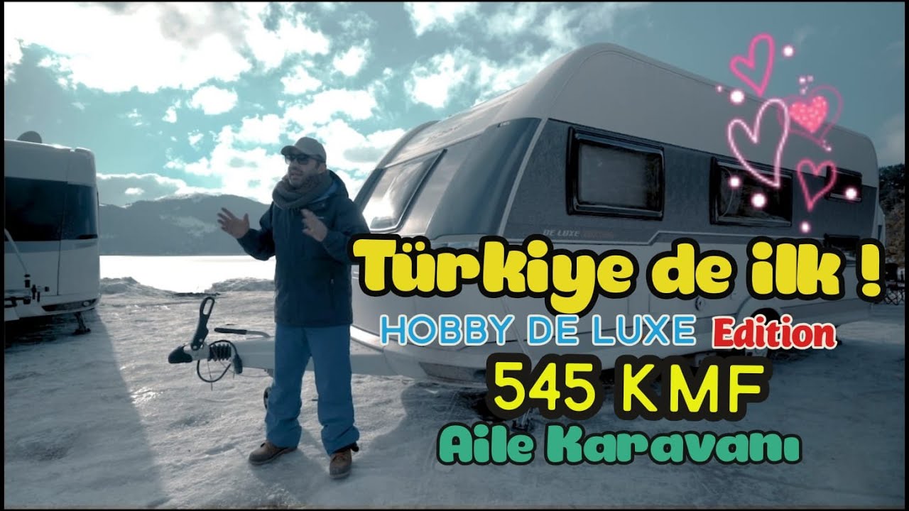 Türkiye'de ilk | Aile Karavanı | Hobby De luxe Edition 545 Kmf | Hobby Caravan presentation