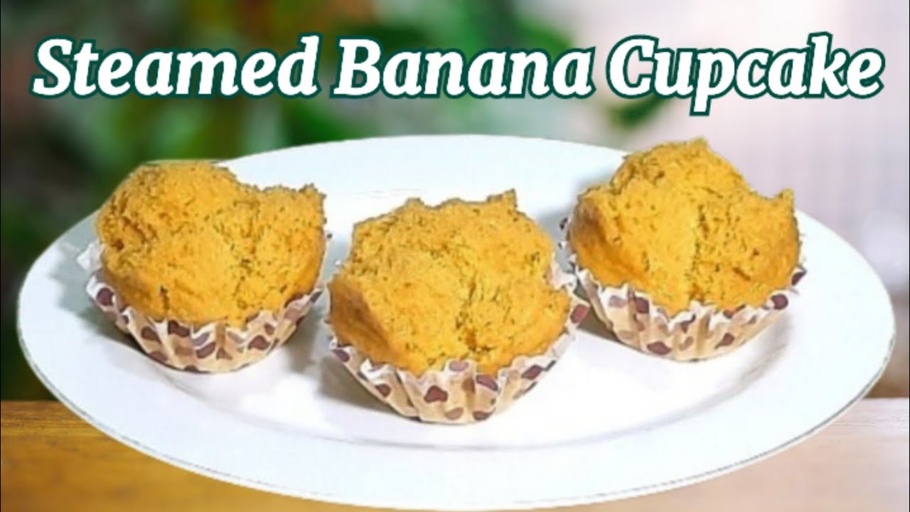 Steamed Banana Cupcake | How To Make A No Oven Banana Cupcake