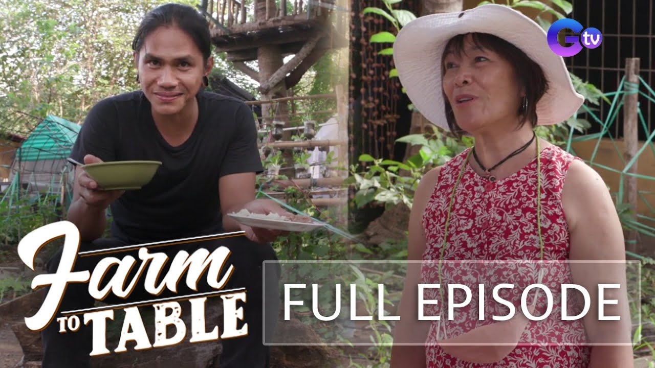 Farm To Table: Chef JR Royol&rsquo;s meaningful visit at Merlita&rsquo;s Family Farm (Full Episode)