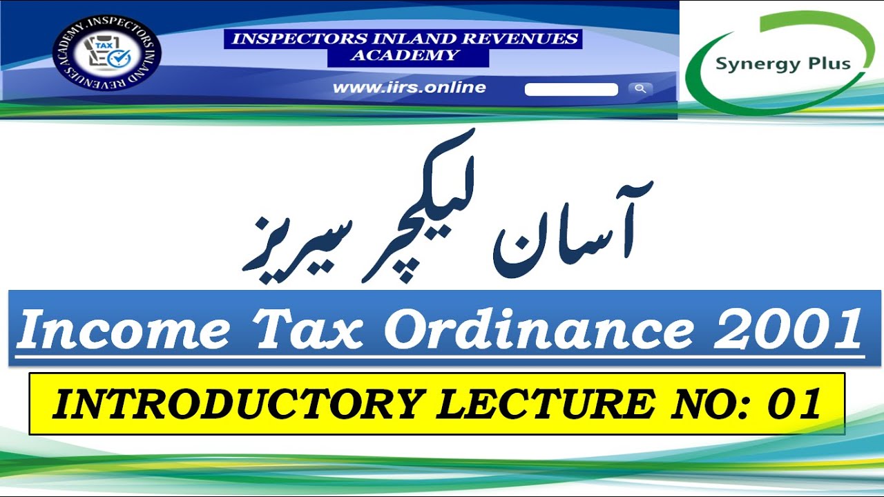 Income Tax Ordinance 2001 Introductory Lecture 1