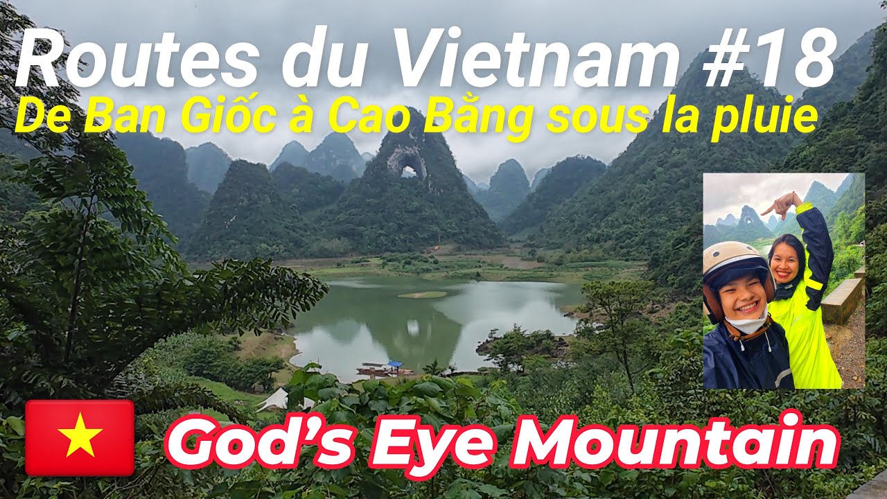 Routes du Vietnam #18 | De Ban Giốc à Cao Bằng sous la pluie - God’s Eye Mountain
