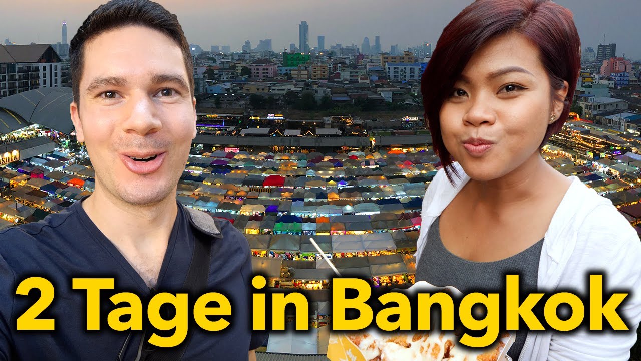 2 Tage in Bangkok - UNSERE STADTTOUR | Bester Markt, Nachtmarkt & Nachtleben