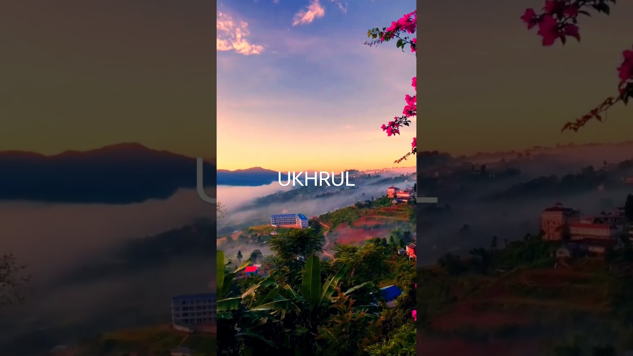 View of Ukhrul Dist. Manipur ( hills stations of Manipur)