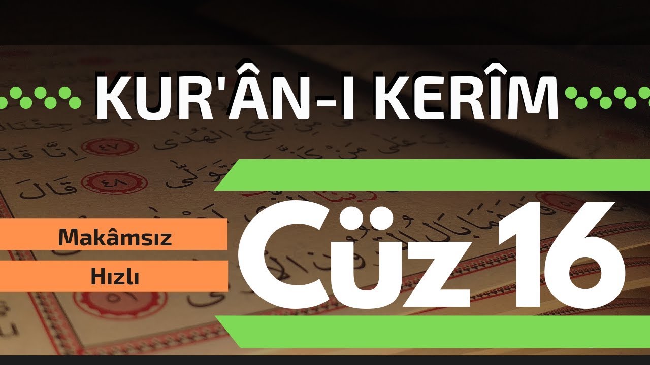 Kur'ân-ı Kerim | 16. Cüz | Makâmsız | Hızlı