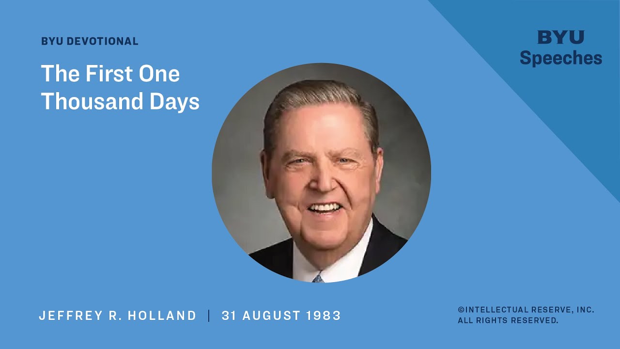 The First One Thousand Days | Jeffrey R. Holland | 1983