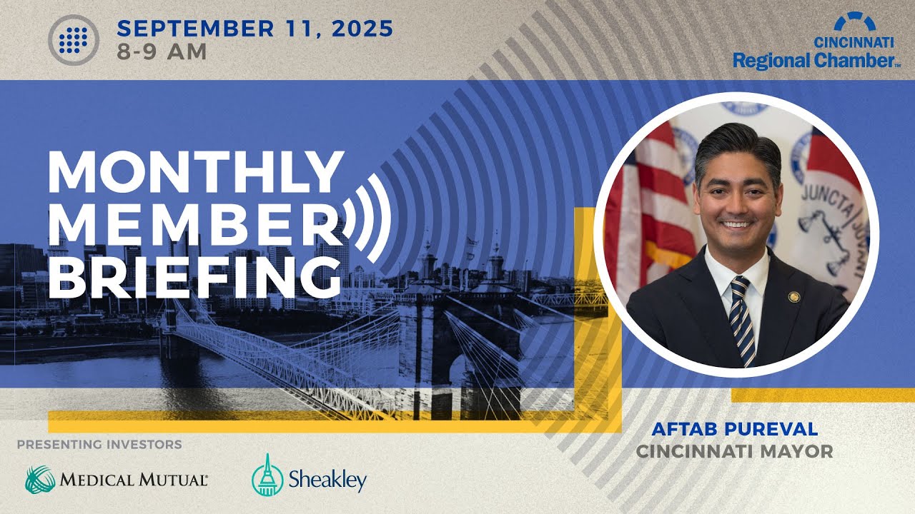 Monthly Member Briefing | Aftab Pureval, City of Cincinnati Mayor