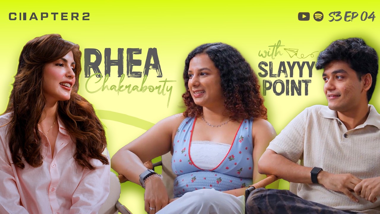 What the Internet Doesn&rsquo;t See About Slayypoint | Chapter 2 with Rhea Chakraborty | S3 E4