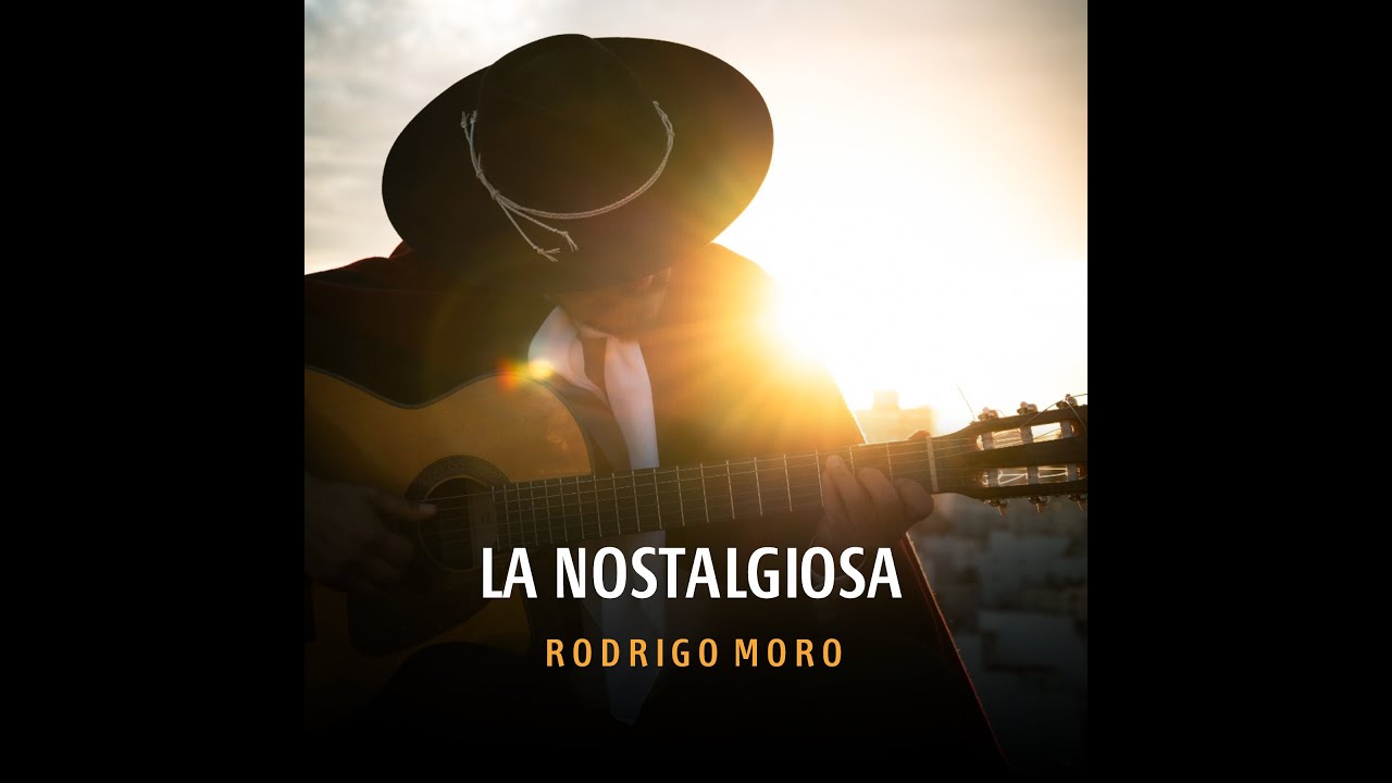RODRIGO MORO - LA NOSTALGIOSA