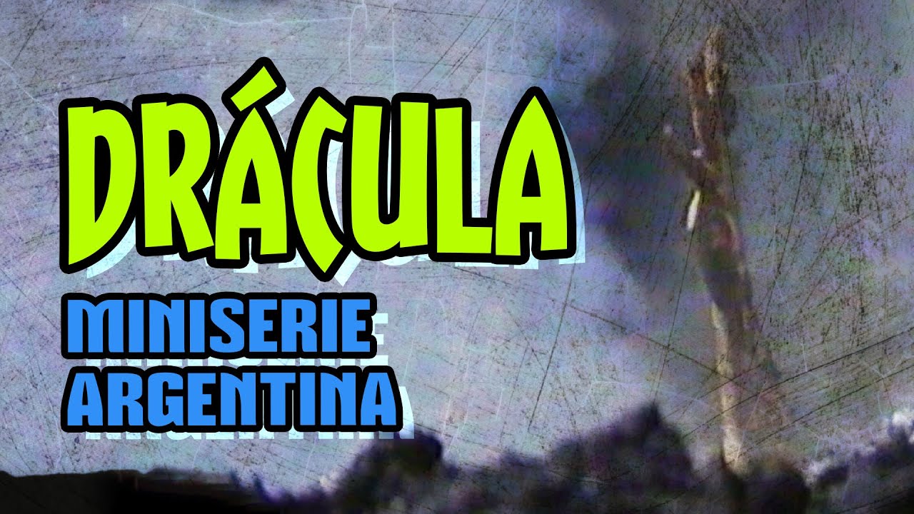Drácula | Miniserie de TV Argentina (adaptación de la novela de Bram Stoker) con Carlos Calvo