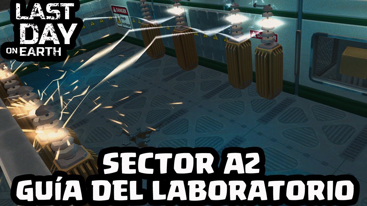 GUÍA DEL LABORATORIO SECTOR A2 | LAST DAY ON EARTH: SURVIVAL | [El Chicha]