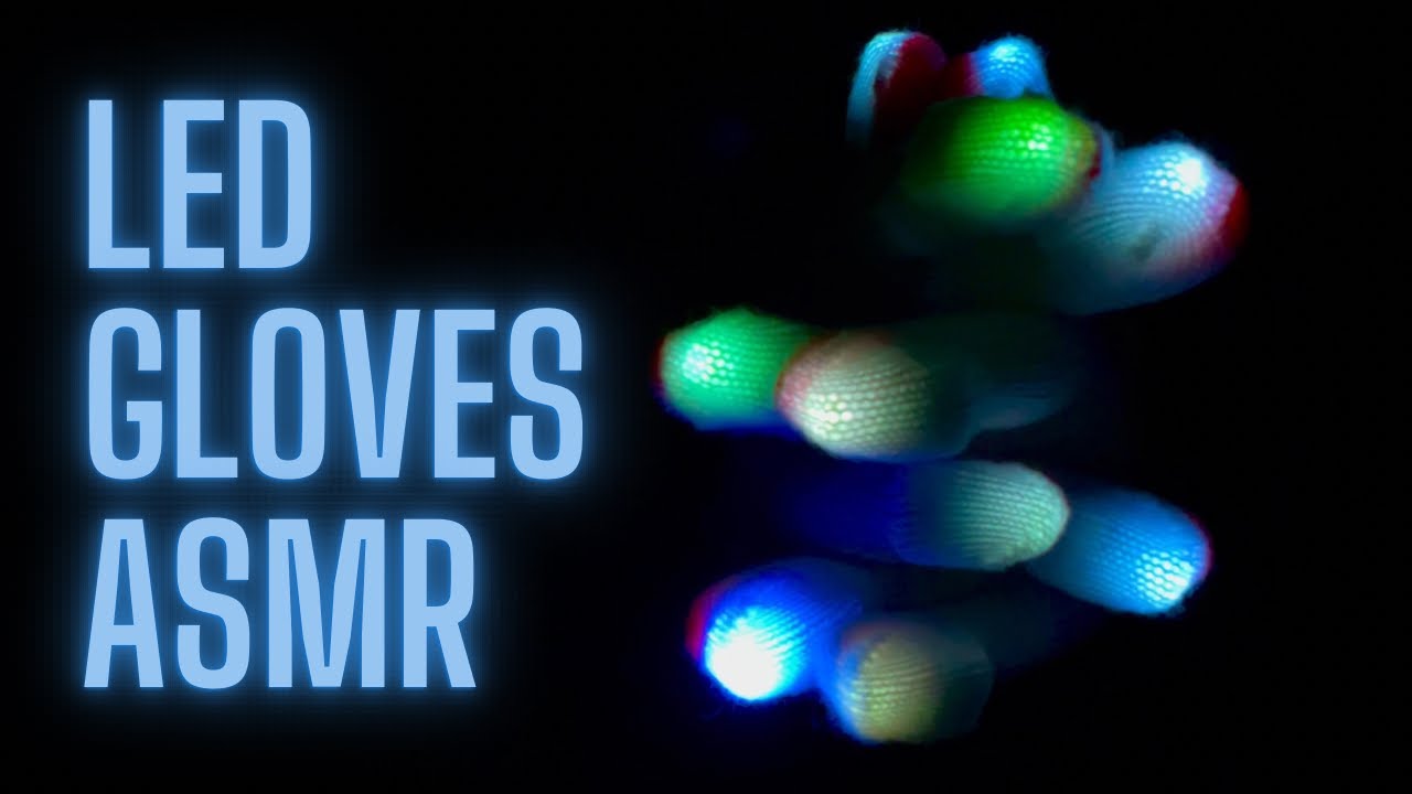 LED Gloves Hand Movements ASMR // Mouth Sounds🔅